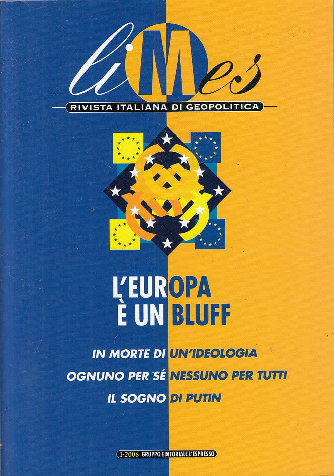 LS- LIMES GEOPOLITICA N.1 EUROPA E' UN BLUFF -- L'ESPRESSO --- 2006 - B - ZFS604