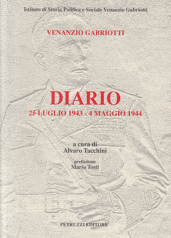 LS- DIARIO LUGLIO 1943 / MAGGIO 1944 - GABRIOTTI - PETRUZZI--- 1998 - B - ZFS622