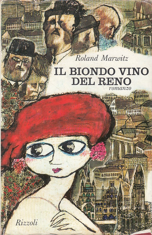 LN- IL BIONDO VINO DEL RENO - NARWITZ - RIZZOLI -- 1a ED. - 1962 - CS - ZFS622
