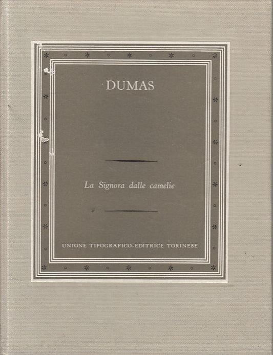 LA SIGNORA DALLE CAMELIE - ALEXANDRE DUMAS - UTET --- 1965 - C - ZFS622