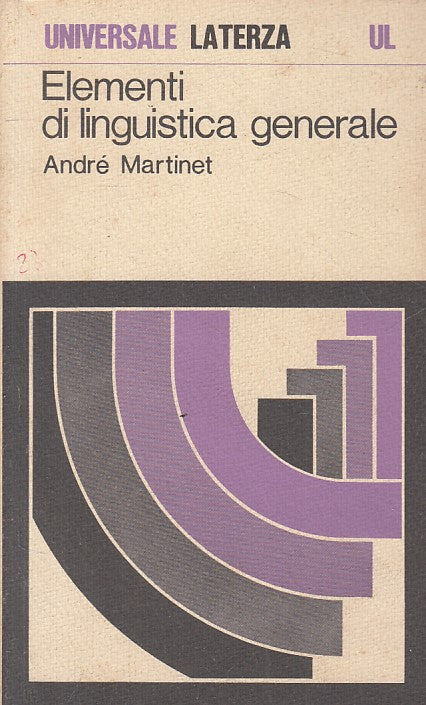 LS- ELEMENTI DI LINGUISTICA GENERALE - MARTINET - LATERZA --- 197i - B - ZFS479