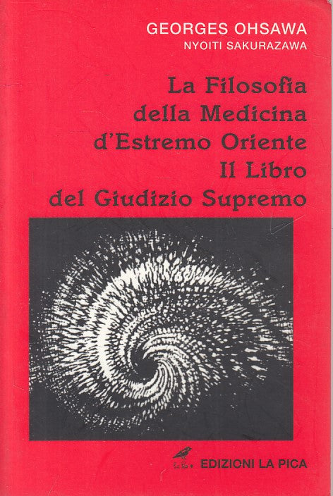 LS- FILOSOFIA MEDICINA ESTREMO ORIENTE - OHSAWA - LA PICA --- 2009 - B - ZFS479