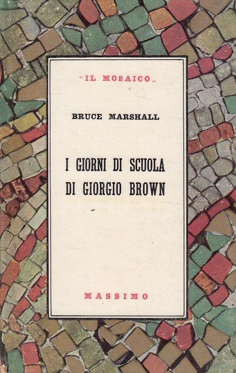 LN- I GIORNI DI SCUOLA DI GIORGIO BROWN - MARSHALL- MASSIMO--- 1955 - C - YFS262