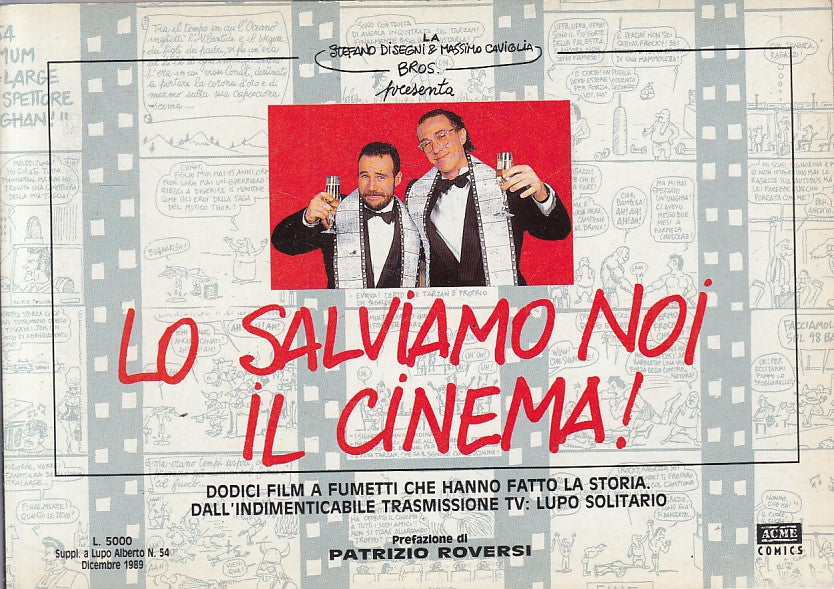 LN- LO SALVIAMO NOI IL CINEMA! - DISEGNI CAVIGLIA - ACME --- 1989 - B - YFS330