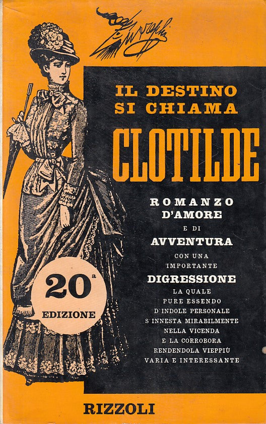 LN- IL DESTINO SI CHIAMA CLOTILDE - GUARESCHI - RIZZOLI --- 1966 - BS - ZFS480