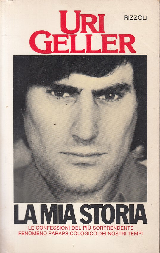 LS- LA MIA STORIA PARAPSICOLOGICO - URI GELLER - RIZZOLI --- 1976 - B - YFS321