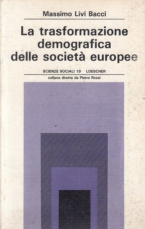 LS- TRASFORMAZIONE DEMOGRAFICA SOCIETA' EUROPEE -- LOESCHER --- 1990 - B - ZFS82