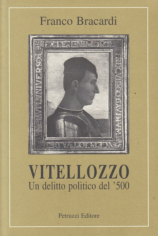 LS- VITELLOZZO DELITTO POLITICO DEL '500- BRACARDI- PETRUZZI--- 1997- B - YFS325