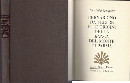 Bernardino da Feltre origini Banca del Monte di Parma- Pier Luigi Spaggiari- WPR