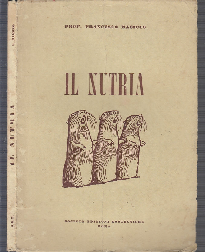 LZ- IL NUTRIA CARATTERISTICHE ALLEVAMENTO - FRANCESCO MAIOCCO---- 1955- B- XFS61