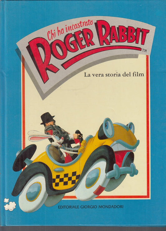 LB- CHI HA INCASTRATO ROGER RABBIT VERA STORIA FILM -- MONDADORI--- 1988- C- RCX