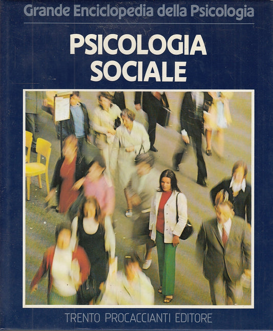 LZ- PSICOLOGIA SOCIALE -- TRENTO PROCACCIANTI- ENCICLOPEDIA -- 1972 - CS- YFS521
