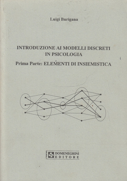 LZ- INTRODUZIONE AI MODELLI DISCRETI IN PSICOLOGIA- BURIGANA ---- 1993- B- YFS76