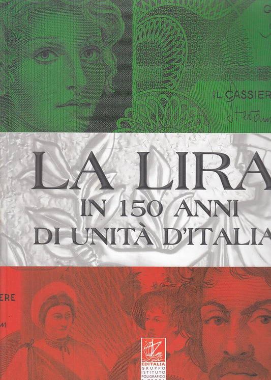 LS- LA LIRA IN 150 ANNI DI UNITA' D'ITALIA -- EDITALIA --- 2011- B- YFS76