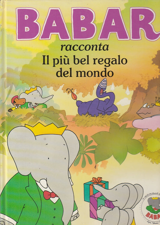 LB- BABAR RACCONTA IL PIU' BEL REGALO DEL MONDO -- FABBRI --- 1990- C- RGZ