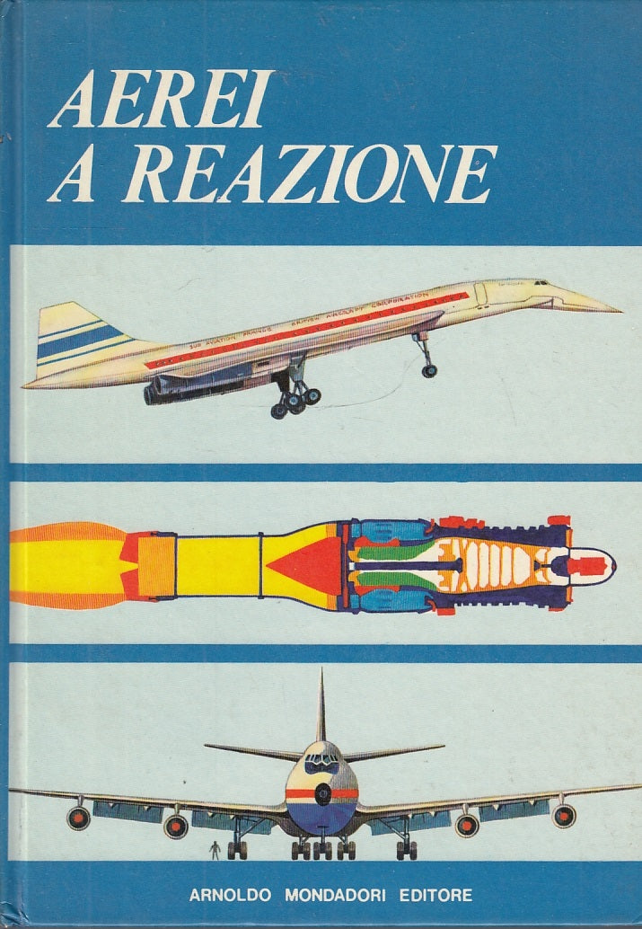 LZ- AEREI A REAZIONE - YVES DE BOUARD - MONDADORI -- 1a ED.- 1972- C- YFS544