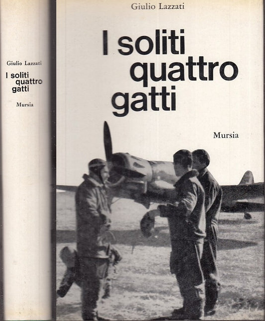 LS- I SOLITI QUATTRO GATTI - GIULIO LAZZATI - MURSIA --- 1966 - CS - MLT3