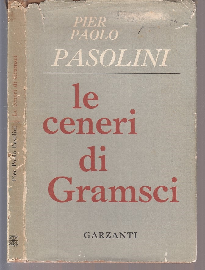 LN- LE CENERI DI GRAMSCI- PIER PAOLO PASOLINI- GARZANTI-- 2a ED- 1957- CS- XFS62