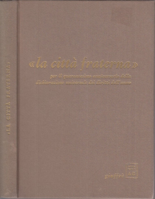 LS-  LA CITTA' FRATERNA DIRITTI DELL'UOMO - SARENO - GIUFFRE' --- 1988- C- XFS62