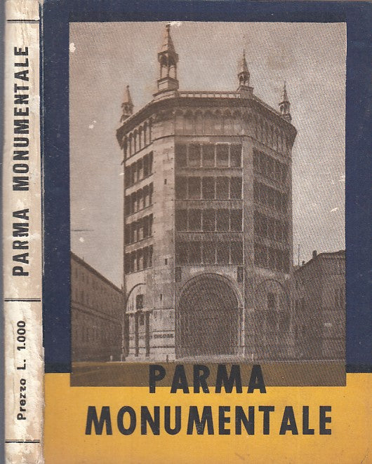 LV- PARMA MONUMENTALE ILLUSTRATA - NESTORE FELICELLI - FERRARI --- 1965- B- WPR