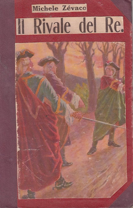 IL RIVALE DEL RE - MICHELE ZEVACO - SALANI --- 1913 - C - ZFS616