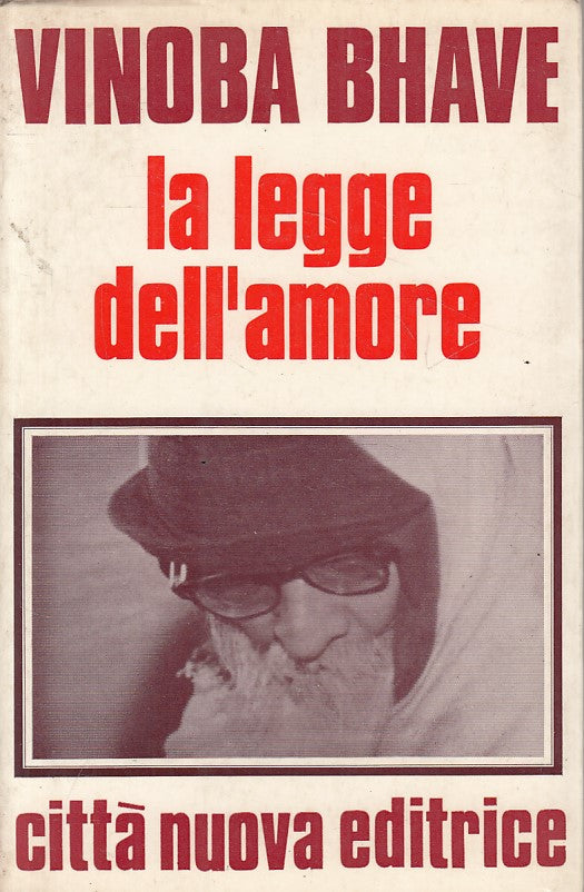 LA LEGGE DELL'AMORE - VINOBA BHAVE - CITTA' NUOVA --- 1973 - B - ZFS634