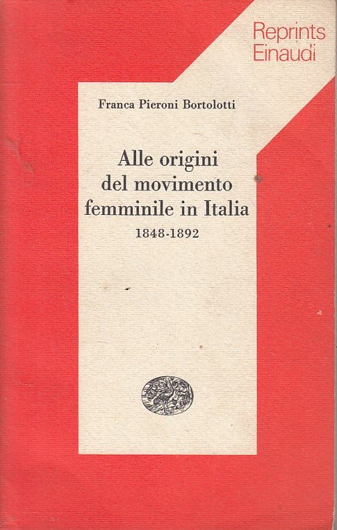 LS- ORIGINI MOVIMENTO FEMMINILE ITALIA 1848/92 -- EINAUDI --- 1975 - B - ZFS187
