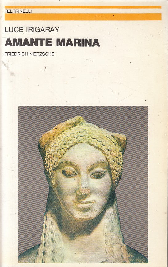 LS- AMANTE MARINA NIETZSCHE - IRIGARAY - FELTRINELLI --- 1981 - B - ZFS187