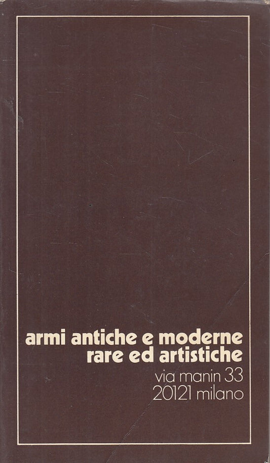 LZ- ARMI ANTICHE MODERNE RARE ARTISTICHE CATALOGO-- BOLAFFI--- 1976 - B - ZFS647