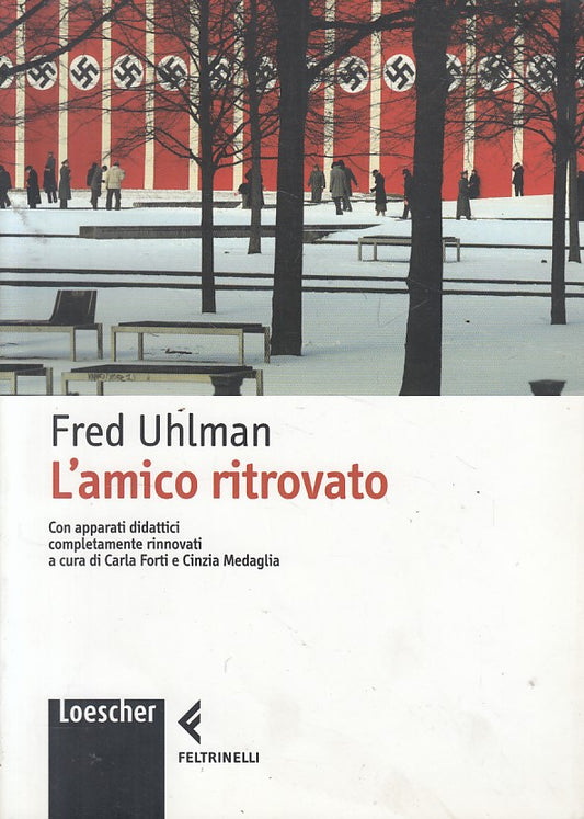 LS- L'AMICO RITROVATO - UHLMAN- LOESCHER FELTRINELLI- SCUOLA-- 2006 - B - ZFS314