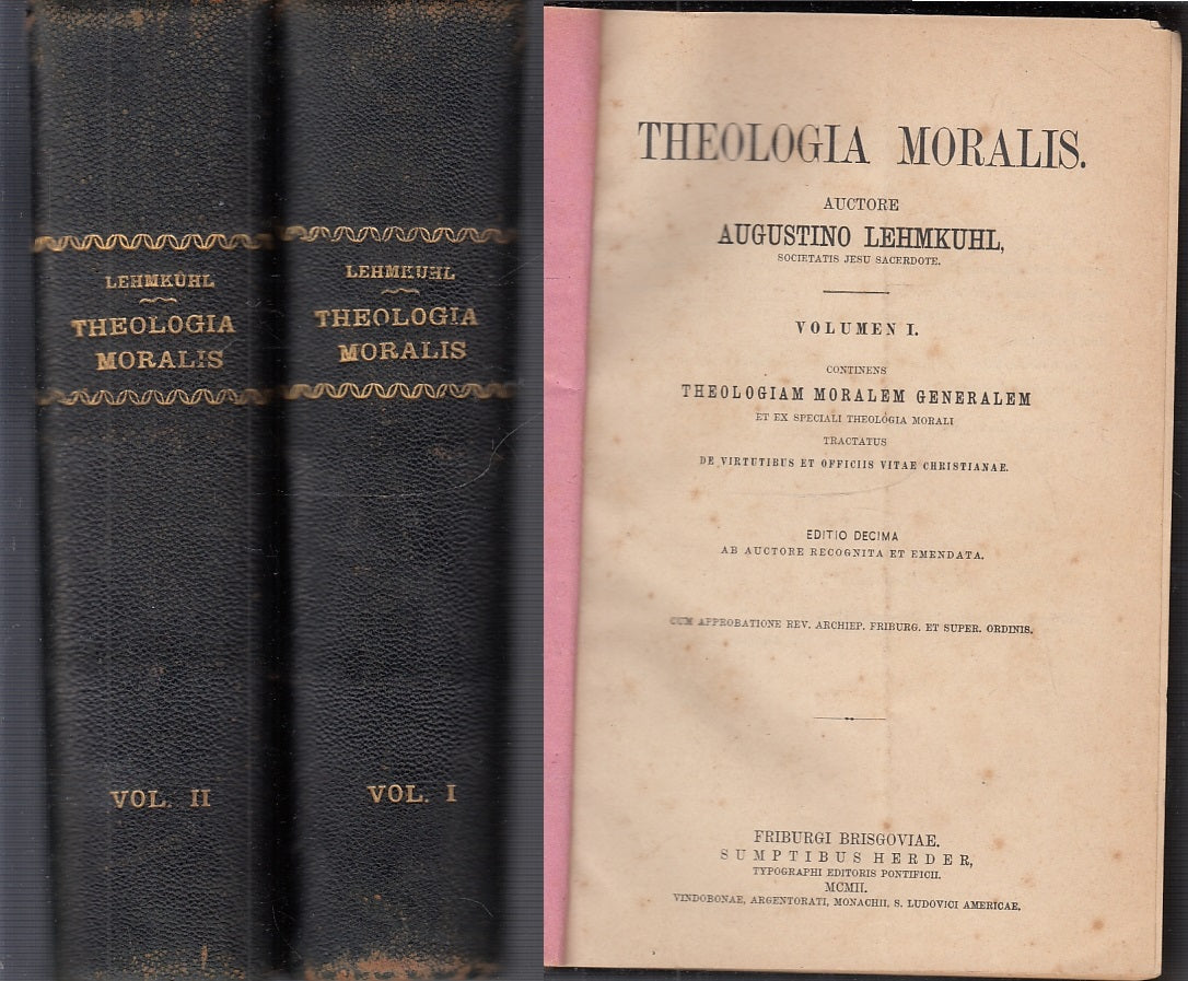 LH- THEOLOGIA MORALIS 2 VOLUMI IN LATINO- AUGUSTINO LEHMKUHL--- 1902- C- XFS48