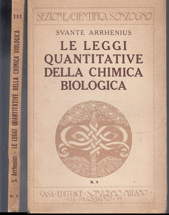LZ- LEGGI QUANTITATIVE CHIMICA BIOLOGICA - ARRHENIUS - SONZOGNO--- 1922- B-XFS58
