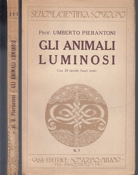 LZ- GLI ANIMALI LUMINOSI- PIERANTONI- SONZOGNO- SEZ. SCIENTIFICA-- 1922- B-XFS58