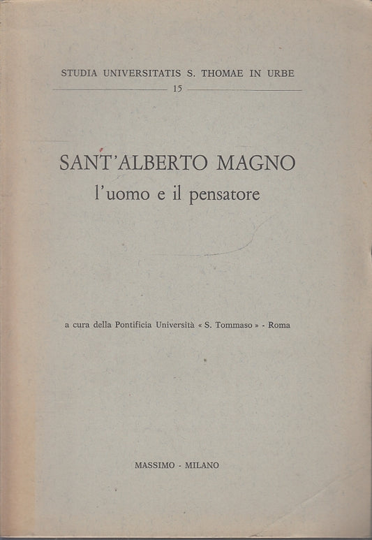 LS- SANT'ALBERTO MAGNO L'UOMO IL PENSATORE -- MASSIMO MILANO --- 1982- B- XFS45 