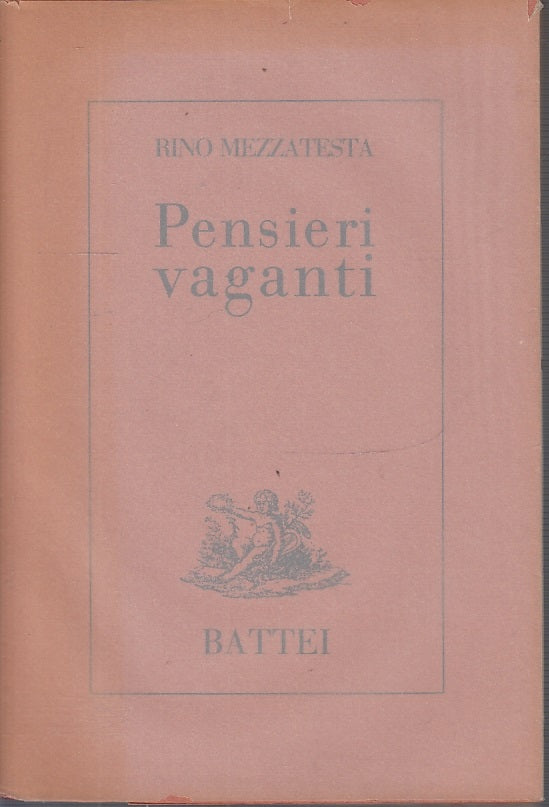 LN- PENSIERI VAGANTI EPISODI DI VITA - RINO MEZZATESTA - BATTEI --- 1988- B- WPR