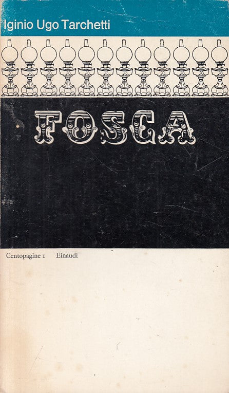LS- FOSCA - TARCHETTI - EINAUDI - CENTOPAGINE -- 1971 - B - ZFS636