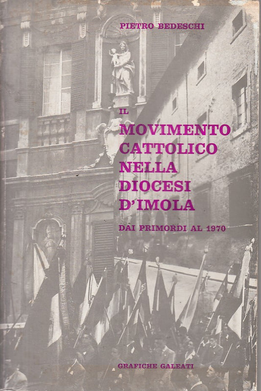 LD- MOVIMENTO CATTOLICO NELLA DIOCESI D'IMOLA -- GALEATI --- 1973 - B - ZFS179