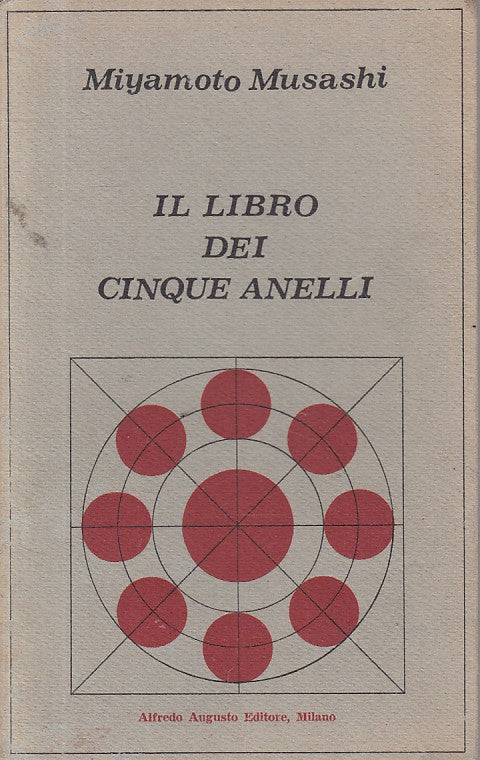 LN- IL LIBRO DEI CINQUE ANELLI - MUSASHI - AUGUSTO -- 1a ED. - 1984 - B - ZFS626