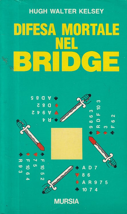LZ- DIFESA MORTALE NEL BRIDGE - KELSEY - MURSIA - I GIOCHI -- 1989 - B - ZFS56