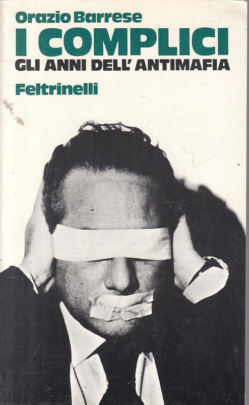 LS- I COMPLICI ANNI DELL'ANTIMAFIA - BARRESE - FELTRINELLI --- 1973 - B - ZFS626