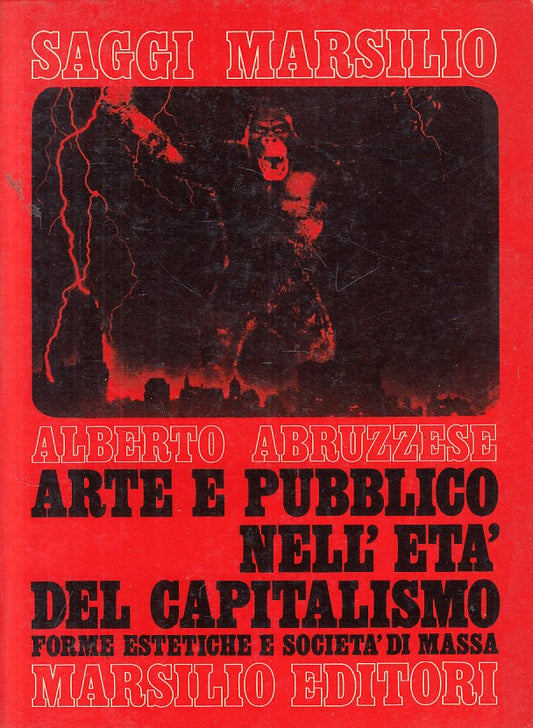 LS- ARTE E PUBBLICO ETA' CAPITALISMO - ABRUZZESE - MARSILIO --- 1976 - B - ZFS59