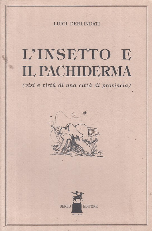 L'INSETTO E IL PACHIDERMA - DERLINDATI - DERLO --- 1995 - B - ZFS59