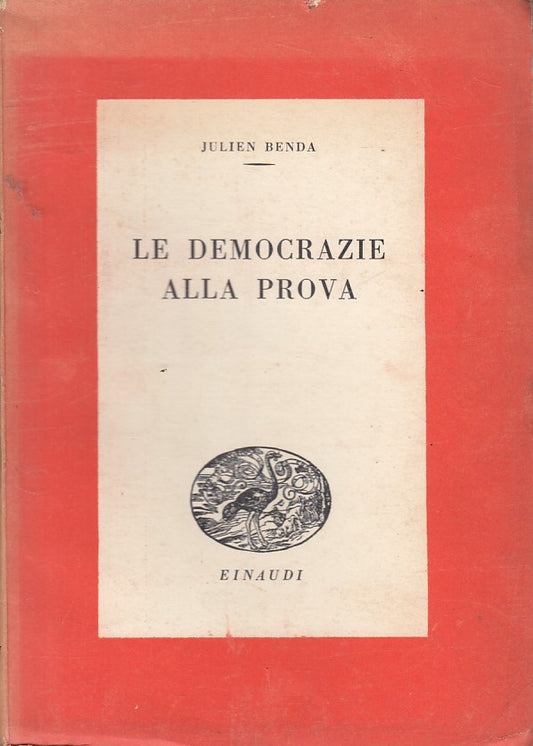 LS- LE DEMOCRAZIE ALLA PROVA - BENDA - EINAUDI - SAGGI -- 1945 - B - ZFS56