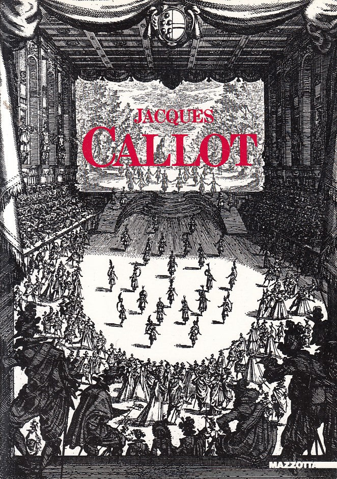 LT- INCISIONI JACQUES CALLOT COLLEZIONI ITALIANE -- MAZZOTTA--- 1992 - B - ZFS50
