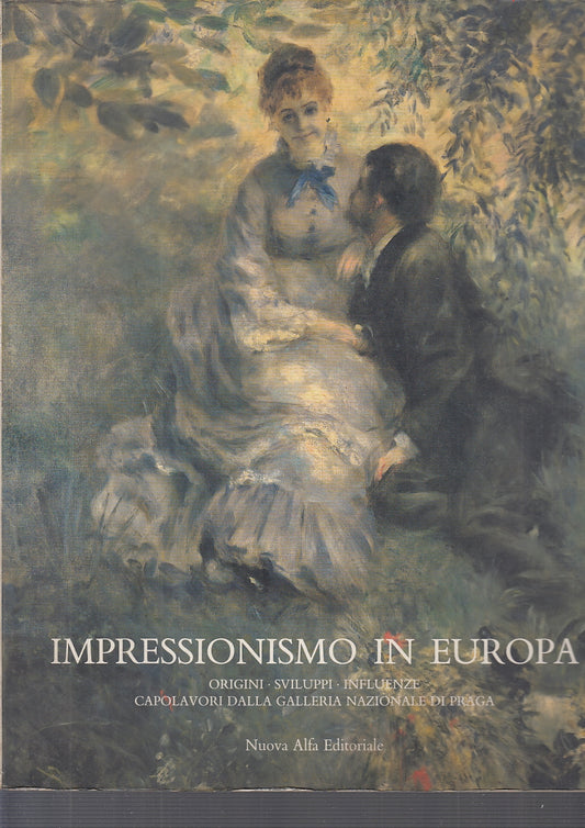 LT- IMPRESSIONISMO IN EUROPA GALLERIA PRAGA -- NUOVA ALFA--- 1990- B- YFS61