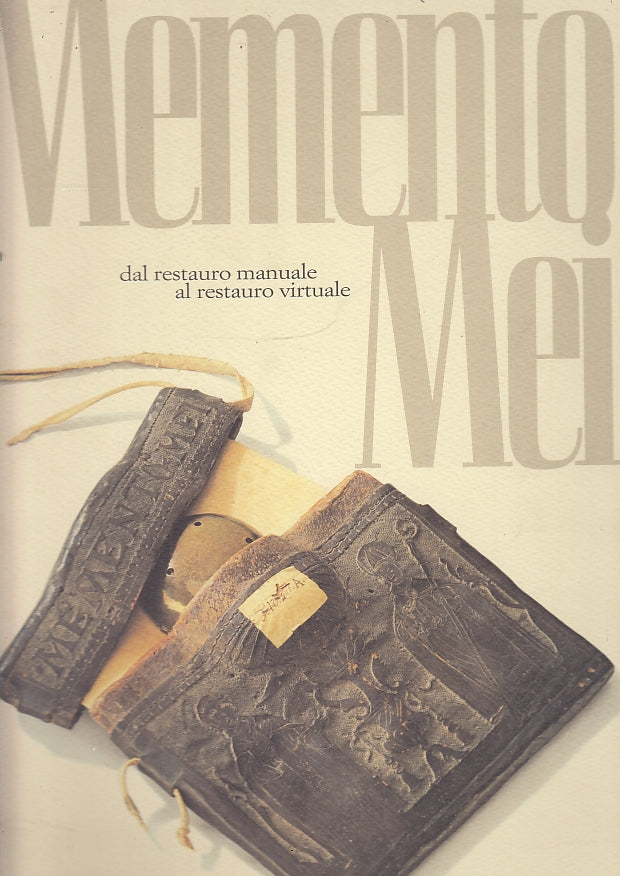 LT- MEMENTO MEI DAL RESTAURO MANUALE AL VIRTUALE -- PARMA --- 1997- B- YFS57