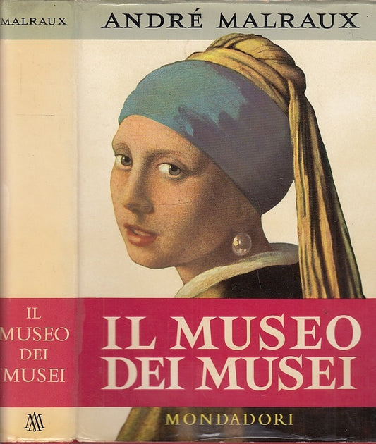 LT- IL MUSEO DEI MUSEI - ANDRE' MALRAUX - MONDADORI- I DIAMANTI-- 1957- CS- XFS9