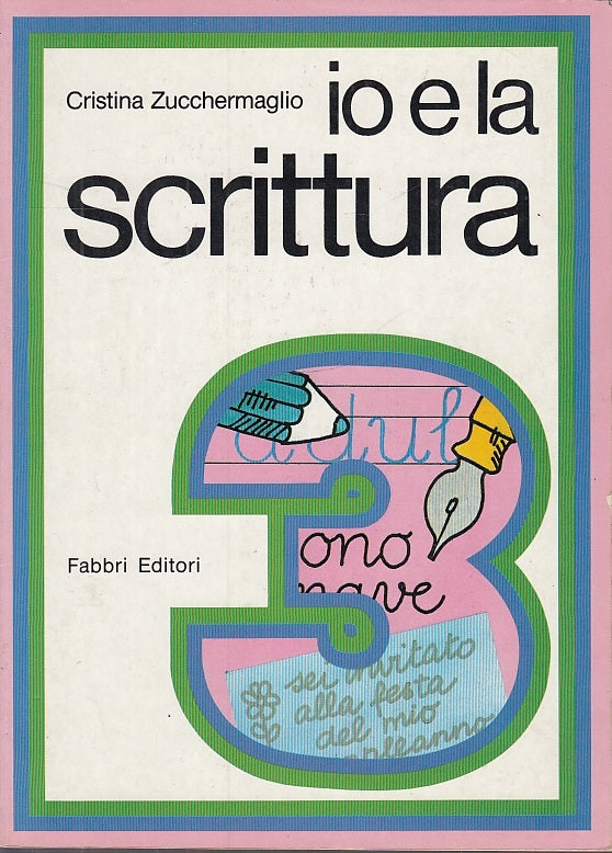 LZ- IO E LA SCRITTURA TERZA CLASSE - ZUCCHERMAGLIO - FABBRI --- 1988- B- ZFS373