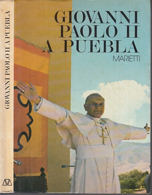 LD- PAPA WOYTILA GIOVANNI PAOLO II A PUEBLA -- MARIETTI --- 1979- B- ZFS373