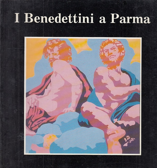 LT- I BENEDETTINI A PARMA CATALOGO MOSTRA SAN GIOVANNI ----- 1990- B- ZFS369